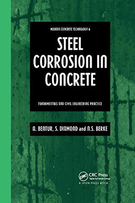 Steel Corrosion in Concrete: Fundamentals and civil engineering practice (Modern Concrete Technology)