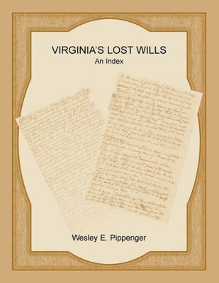 Virginia'S Lost Wills: An Index