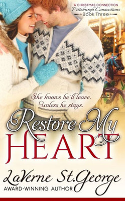 Restore My Heart: A Christmas Connection (Pittsburgh Connections)