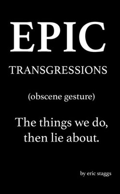 Epic Transgressions