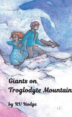 Giants On Troglodyte Mountain