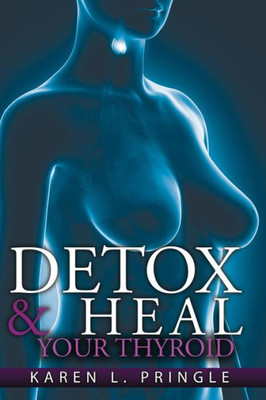Detox & Heal Your Thyroid