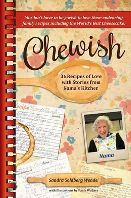 Chewish: 36 Recipes Of Love With Stories From Nama'S Kitchen