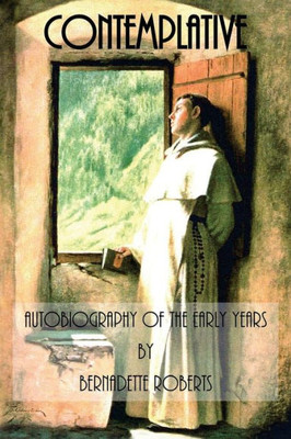 Contemplative: Autobiography Of The Early Years
