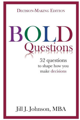 Bold Questions - Decision-Making Edition: Decision-Making Edition