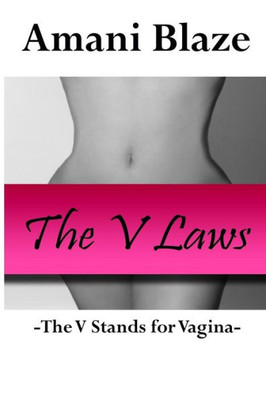 The V Laws: The V Stands For Vagina