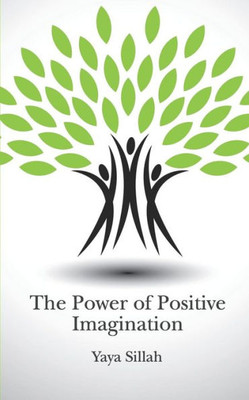 The Power Of Positive Imagination