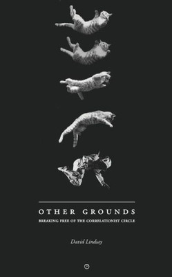 Other Grounds: Breaking Free Of The Correlationist Circle