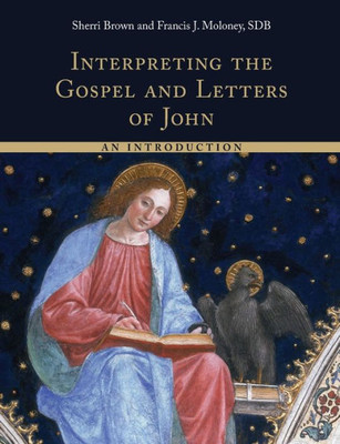 Interpreting The Gospel And Letters Of John: An Introduction