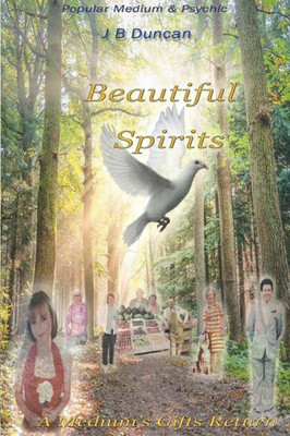 Beautiful Spirits: A Medium'S Gifts Returns (Medium'S Journey)