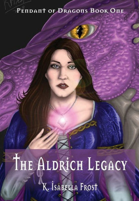 The Aldrich Legacy (Pendant Of Dragons)