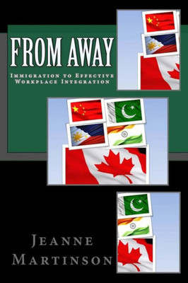 From Away: Immigration To Effective Workplace Integration