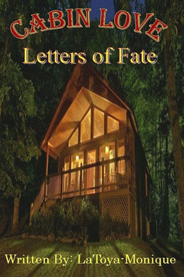 Cabin Love/ Letters Of Fate