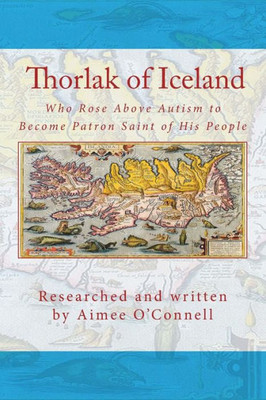 Thorlak Of Iceland: Who Rose Above Autism To Become Patron Saint Of His People