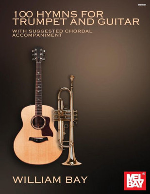 100 Hymns For Trumpet And Guitar: With Suggested Chord Accompaniment