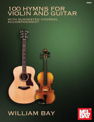 100 Hymns For Violin And Guitar: With Suggested Chordal Accompaniment