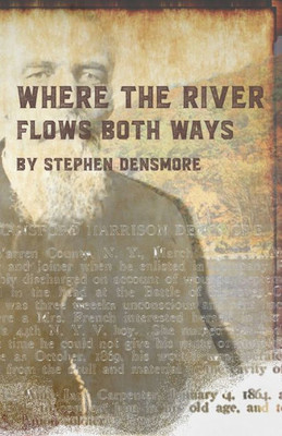 Where The River Flows Both Ways: A Civil War Story