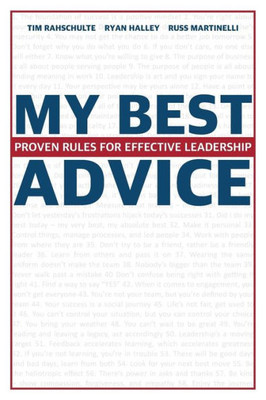 My Best Advice: Proven Rules For Effective Leadership