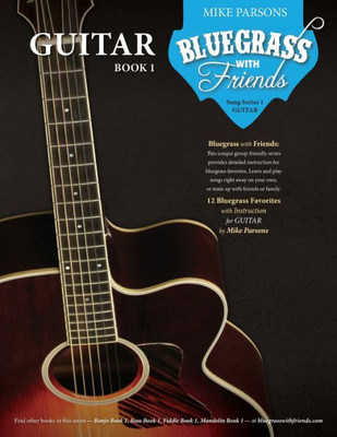 Bluegrass With Friends: Guitar Book 1