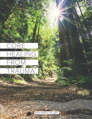 Core Healing From Trauma