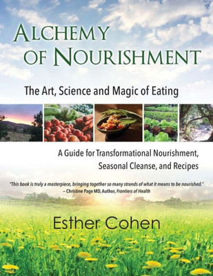 Alchemy Of Nourishment: The Art, Science And Magic Of Eating