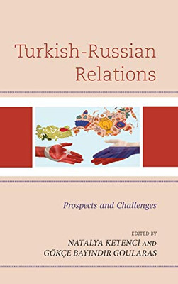 Turkish-Russian Relations: Prospects and Challenges