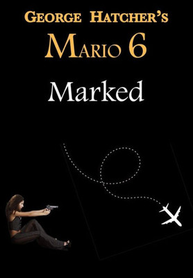 Mario 6: Marked (Ambulance Chaser)
