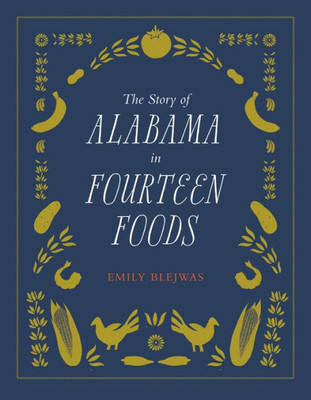 The Story Of Alabama In Fourteen Foods