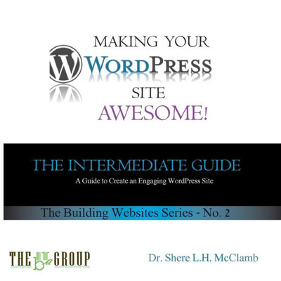 Making Your Wordpress Site Awesome: The Intermediate Guide (Web Site)
