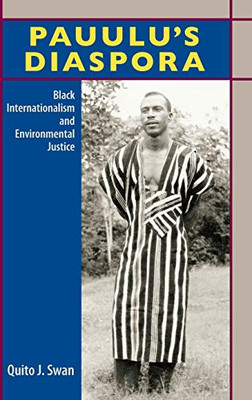 Pauulu’s Diaspora: Black Internationalism and Environmental Justice