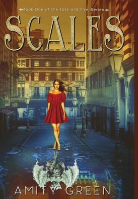 Scales: Book One Of The Fate And Fire Series