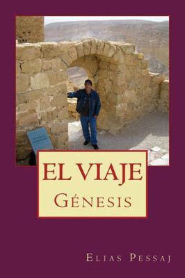El Viaje: Genesis (Spanish Edition)
