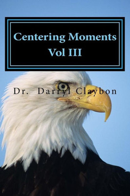 Centering Moments Vol Iii