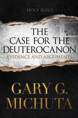 Case For The Deuterocanon 2Nd Edition