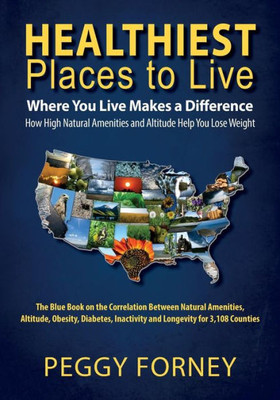 Healthiest Places To Live: Where You Live Makes A Difference