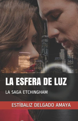 La Esfera De Luz: La Saga Etchingham (Spanish Edition)