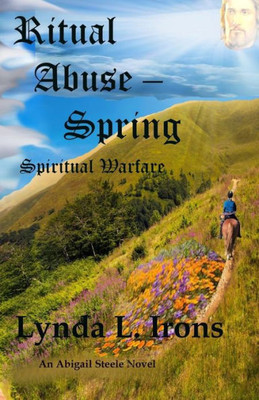 Ritual Abuse - Spring: Spiritual Warfare