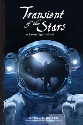 Transient Of The Stars: A Seven Lights Novel (The Seven Lights)