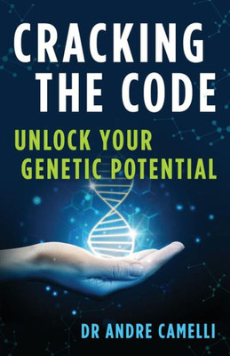 Cracking The Code: Unlock Your Genetic Potential