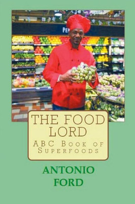 The Food Lord Abc Book Of Superfoods