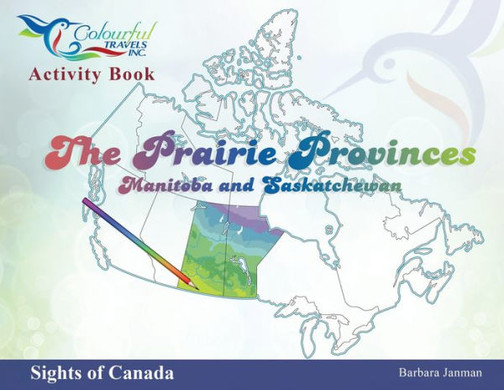 The Prairie Provinces (Sights Of Canada)