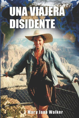 Una Viajera Disidente (Spanish Edition)