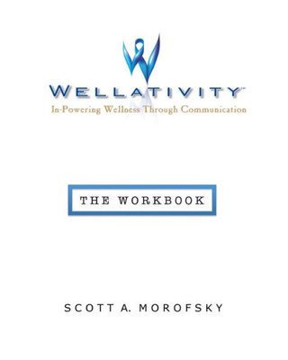 Wellativityö: In-Powering Wellness Through Communication - The Workbook