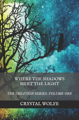 Where The Shadows Meet The Light (Creation)