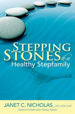 Stepping Stones To A Healthy Stepfamily