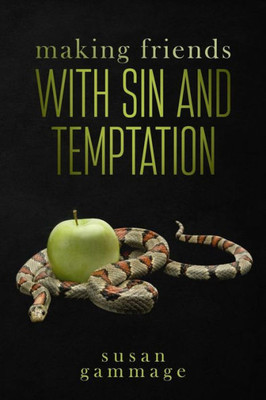 Making Friends With Sin And Temptation