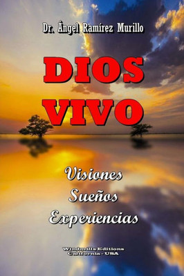 Dios Vivo: Visiones - Sue±Os - Experiencias (Wie) (Spanish Edition)