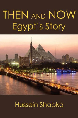 Then And Now: Egypt'S Story