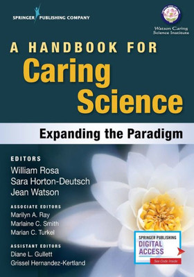 A Handbook For Caring Science: Expanding The Paradigm