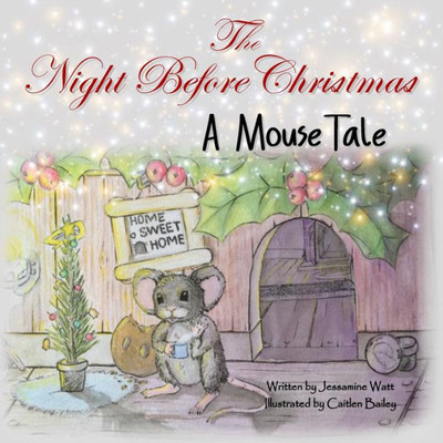 The Night Before Christmas: A Mouse Tale